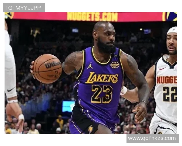勒布朗詹姆斯领衔湖人对决掘金队的精彩较量与战术分析